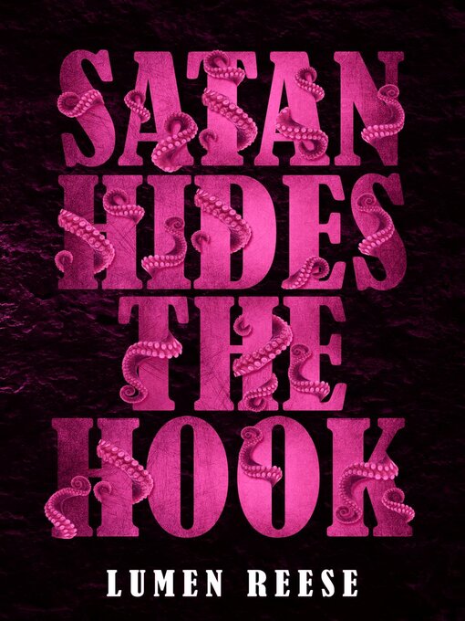 Title details for Satan Hides the Hook (Honoré Sloane, #2) by Lumen Reese - Available